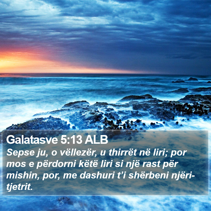 Galatasve 5:13 ALB Bible Study