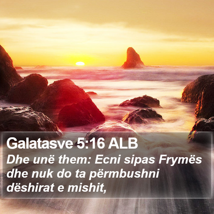 Galatasve 5:16 ALB Bible Study