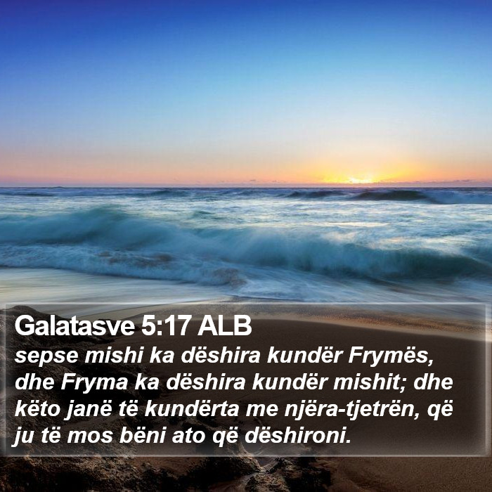 Galatasve 5:17 ALB Bible Study