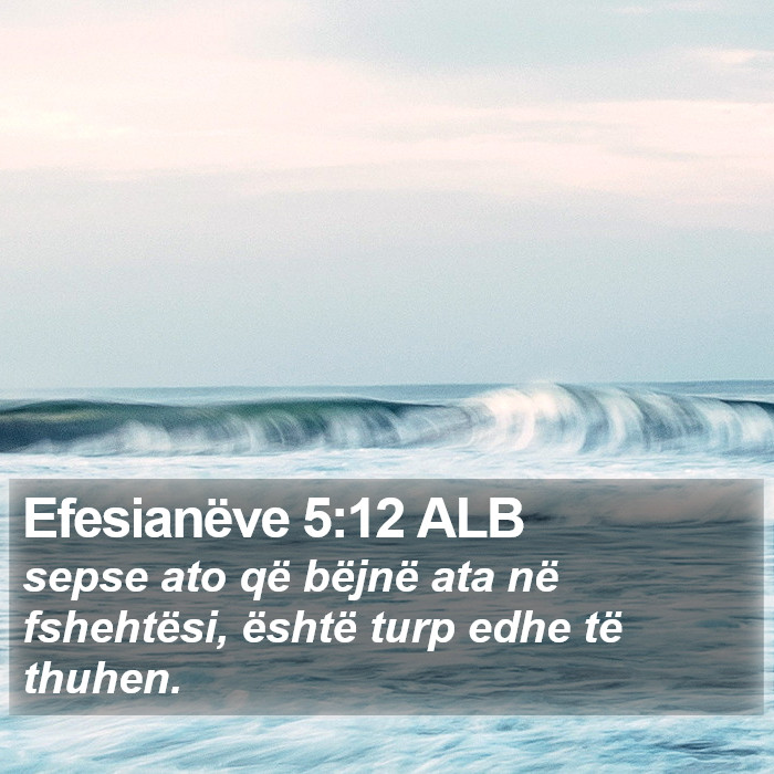 Efesianëve 5:12 ALB Bible Study