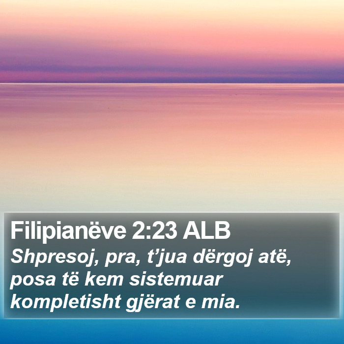 Filipianëve 2:23 ALB Bible Study