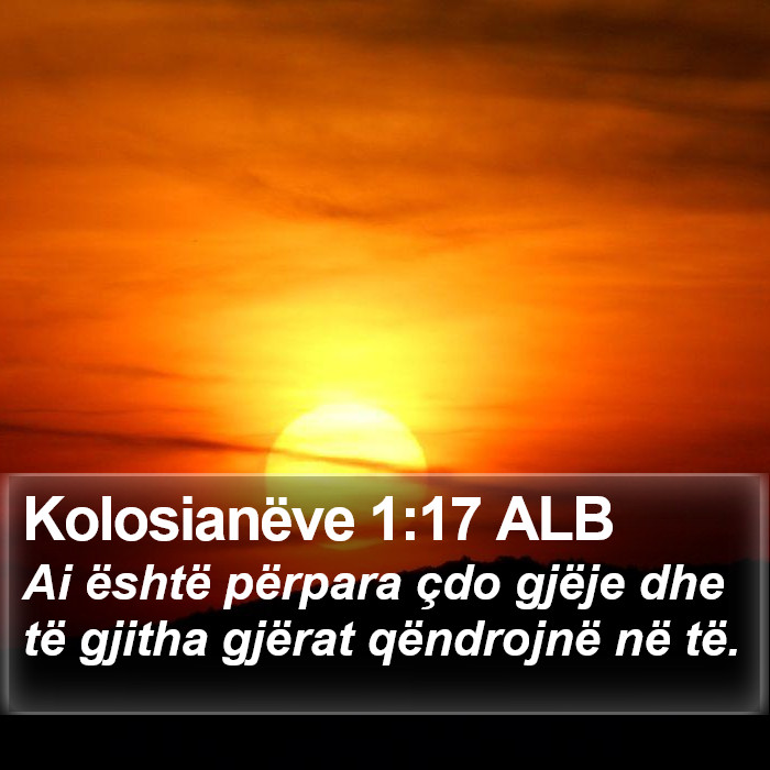 Kolosianëve 1:17 ALB Bible Study