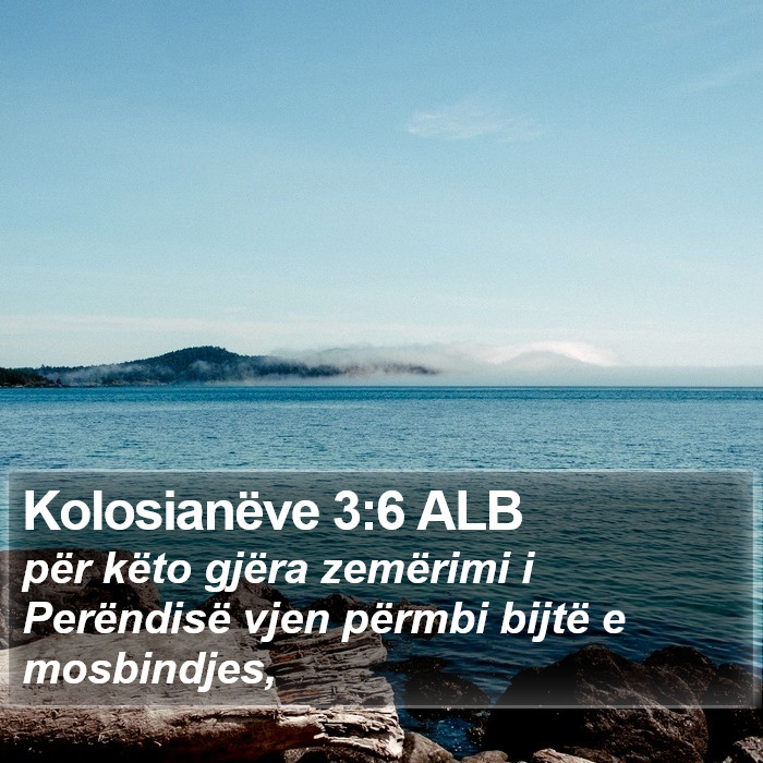 Kolosianëve 3:6 ALB Bible Study