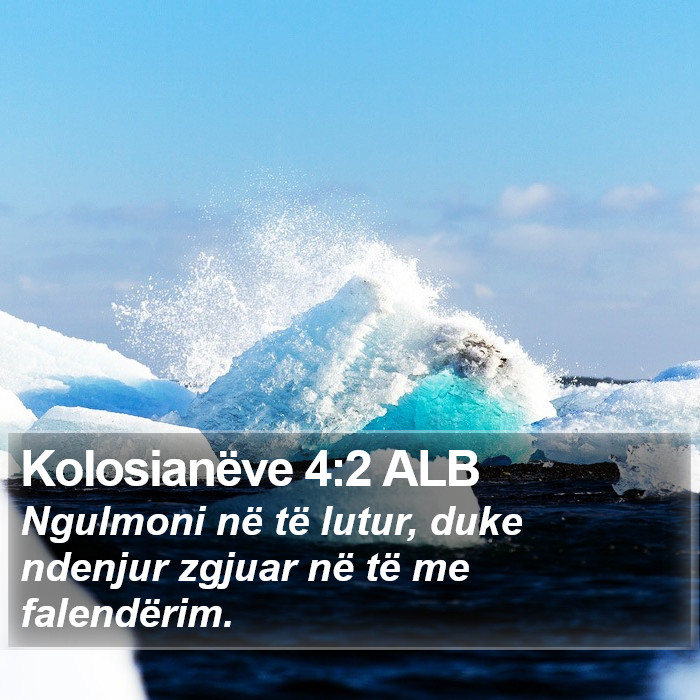 Kolosianëve 4:2 ALB Bible Study