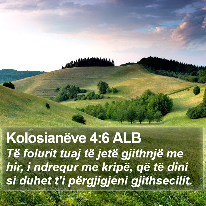 Kolosianëve 4:6 ALB Bible Study