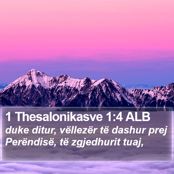 1 Thesalonikasve 1:4 ALB Bible Study