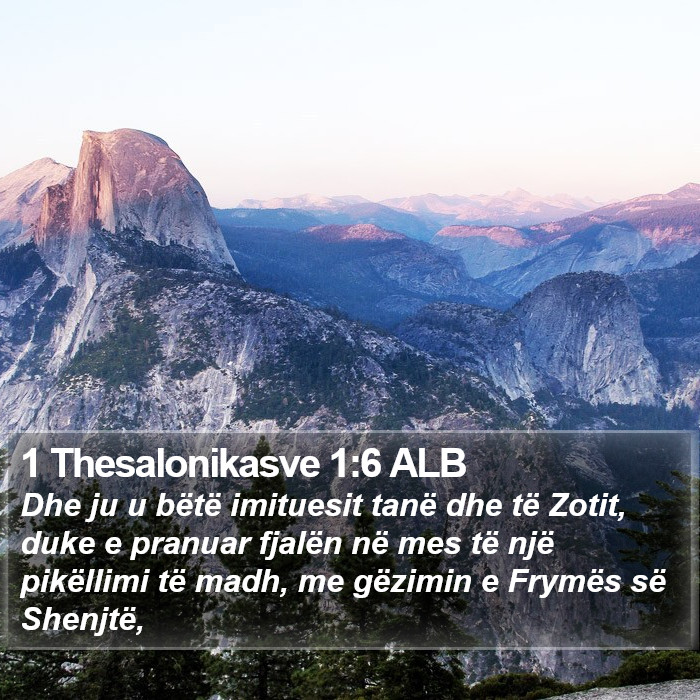 1 Thesalonikasve 1:6 ALB Bible Study