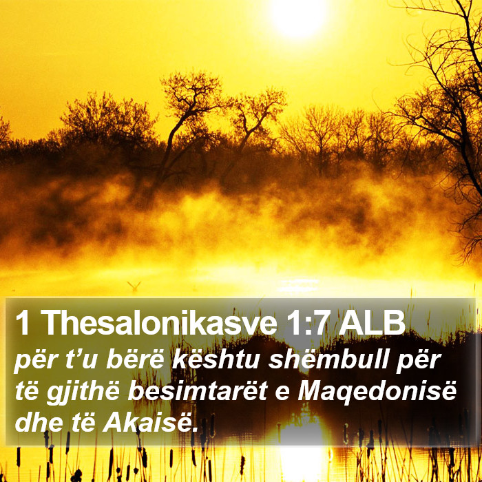 1 Thesalonikasve 1:7 ALB Bible Study