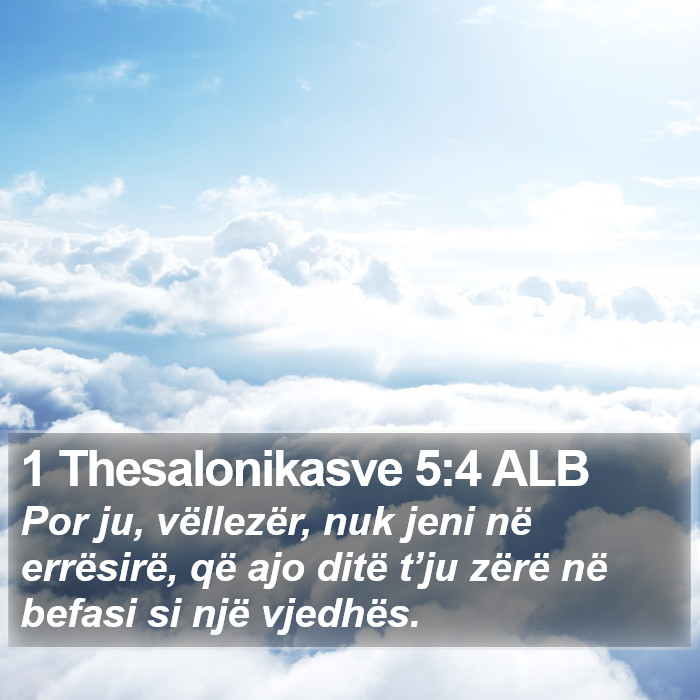 1 Thesalonikasve 5:4 ALB Bible Study