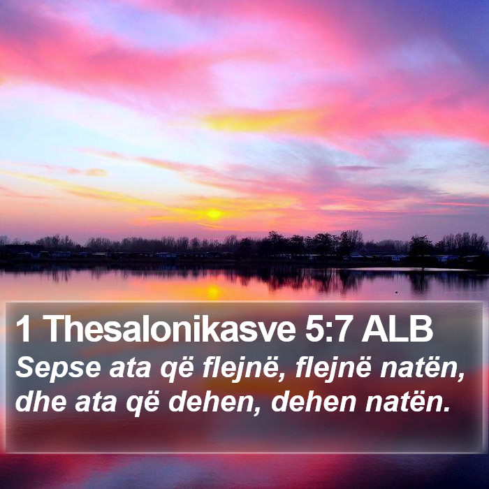 1 Thesalonikasve 5:7 ALB Bible Study