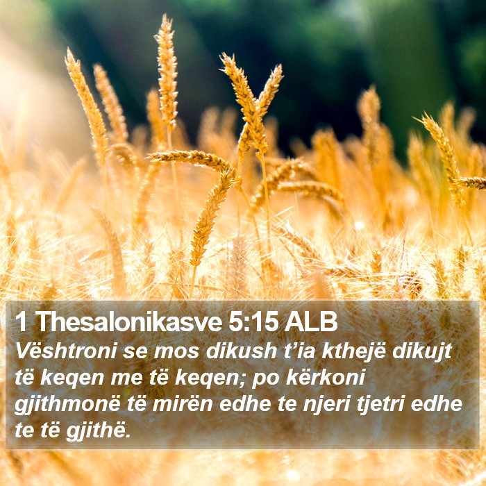 1 Thesalonikasve 5:15 ALB Bible Study