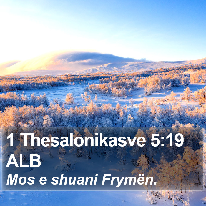 1 Thesalonikasve 5:19 ALB Bible Study