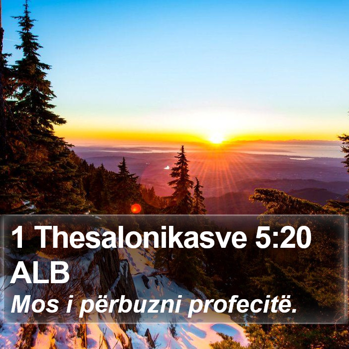 1 Thesalonikasve 5:20 ALB Bible Study