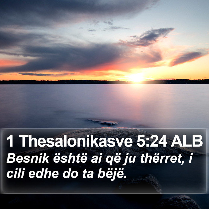 1 Thesalonikasve 5:24 ALB Bible Study