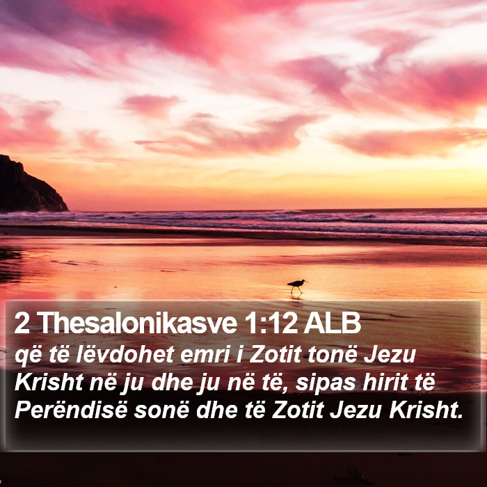 2 Thesalonikasve 1:12 ALB Bible Study