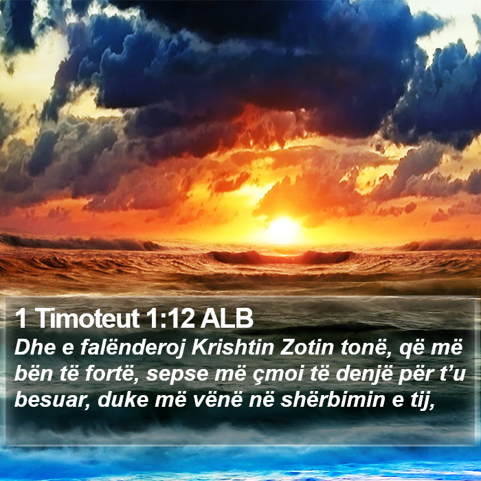 1 Timoteut 1:12 ALB Bible Study