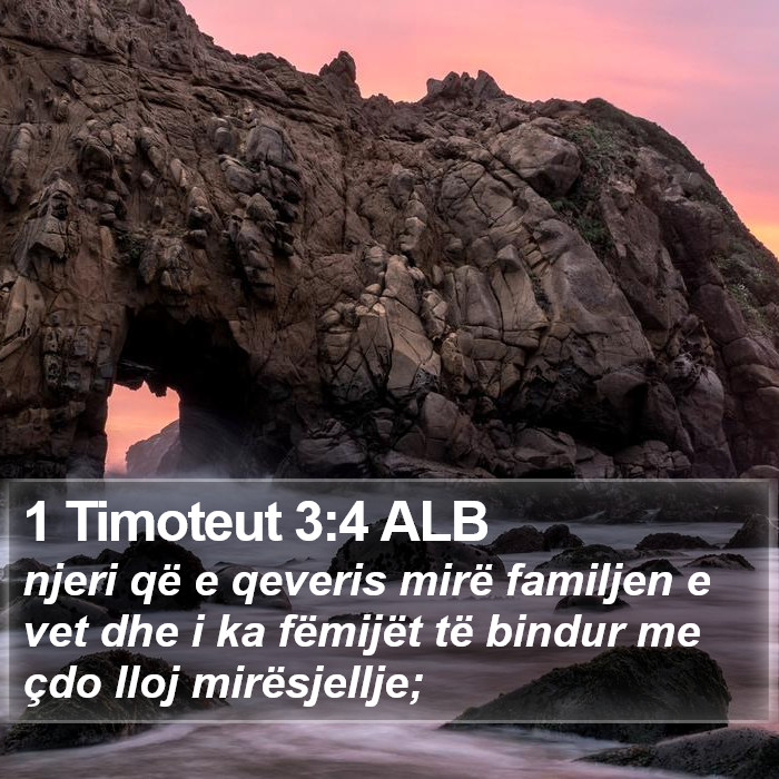 1 Timoteut 3:4 ALB Bible Study