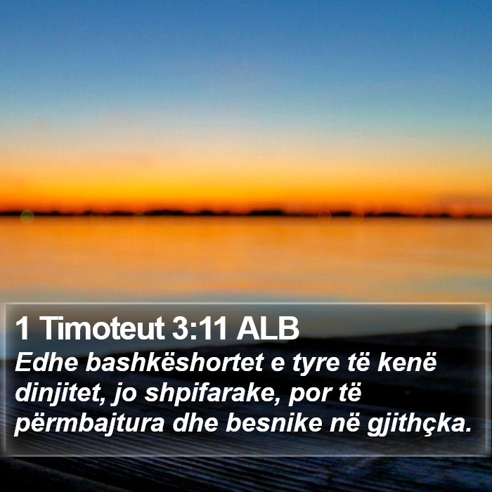 1 Timoteut 3:11 ALB Bible Study