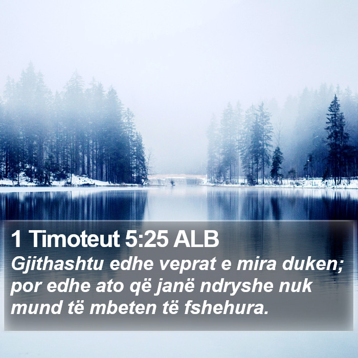 1 Timoteut 5:25 ALB Bible Study