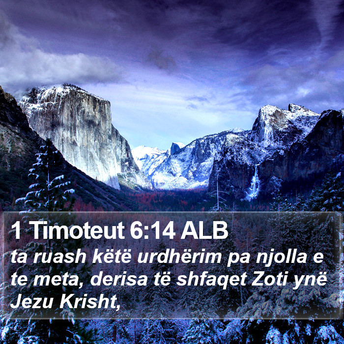 1 Timoteut 6:14 ALB Bible Study