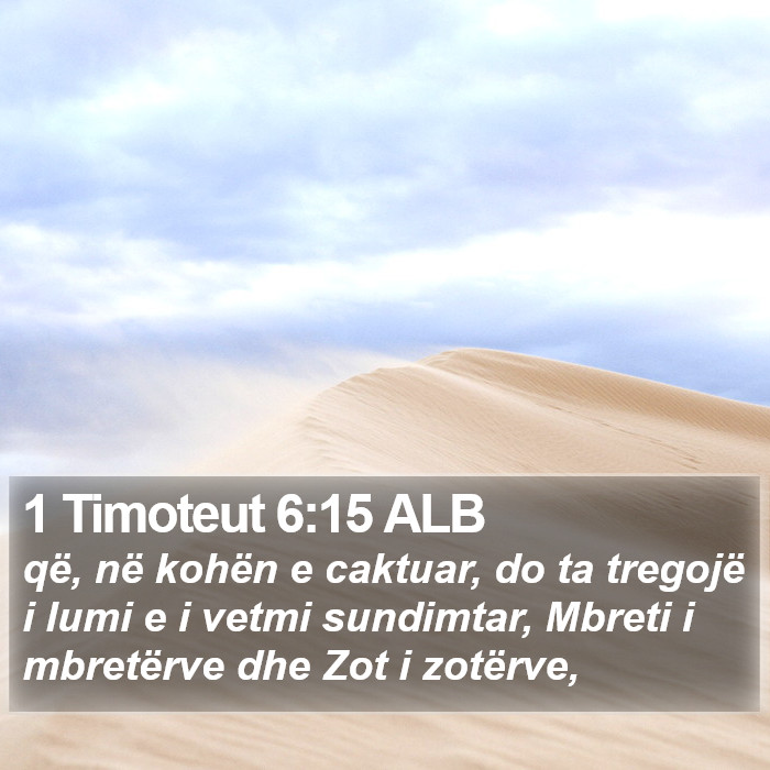 1 Timoteut 6:15 ALB Bible Study