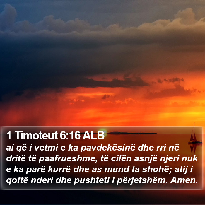 1 Timoteut 6:16 ALB Bible Study