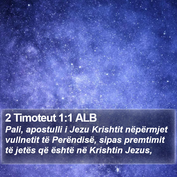 2 Timoteut 1:1 ALB Bible Study