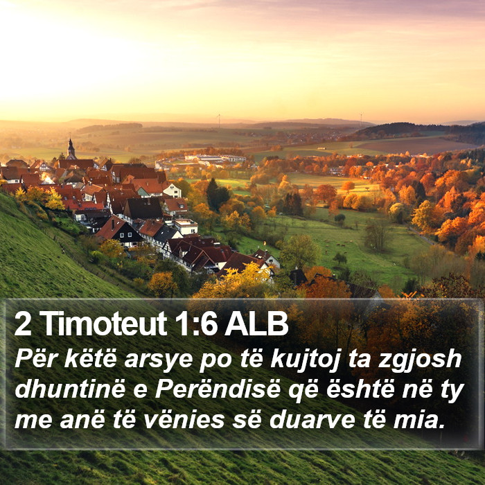 2 Timoteut 1:6 ALB Bible Study