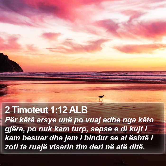 2 Timoteut 1:12 ALB Bible Study