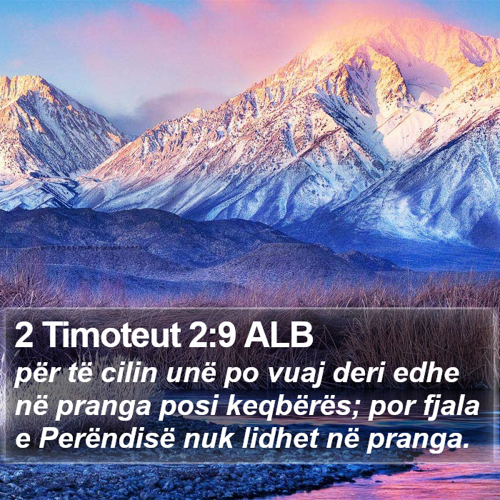 2 Timoteut 2:9 ALB Bible Study