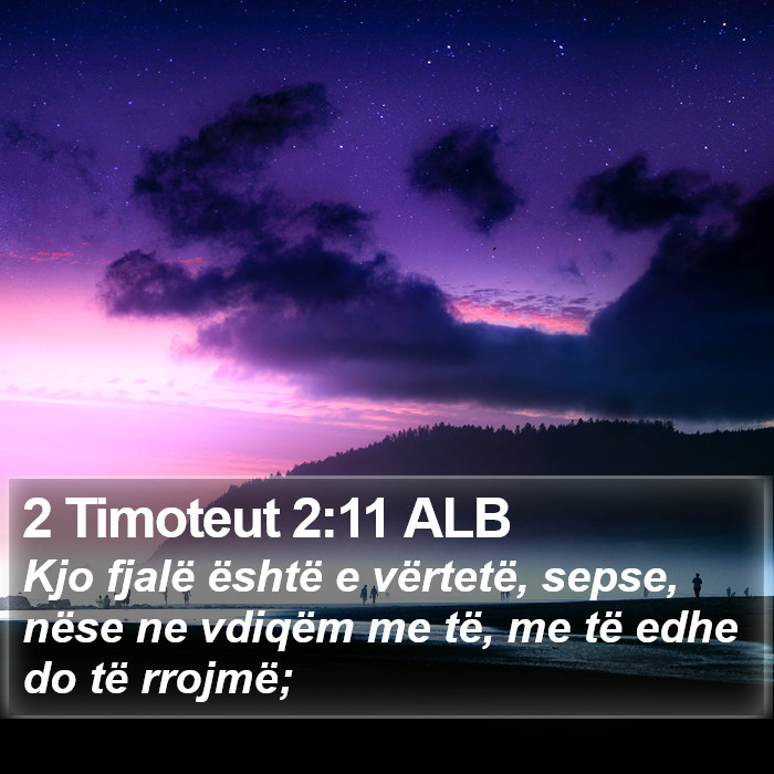 2 Timoteut 2:11 ALB Bible Study