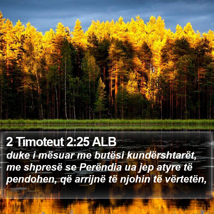 2 Timoteut 2:25 ALB Bible Study