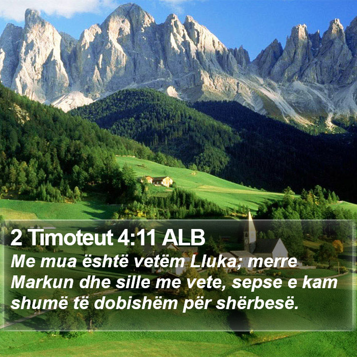 2 Timoteut 4:11 ALB Bible Study