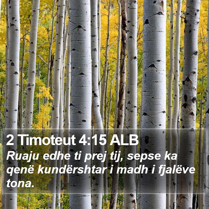 2 Timoteut 4:15 ALB Bible Study