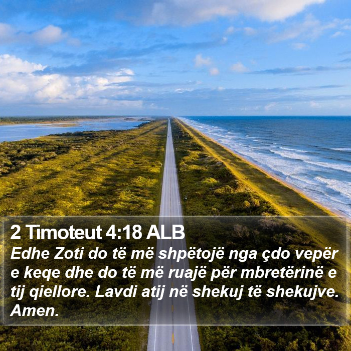 2 Timoteut 4:18 ALB Bible Study
