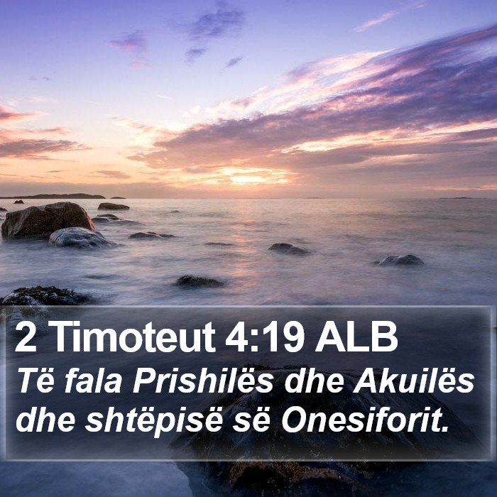 2 Timoteut 4:19 ALB Bible Study