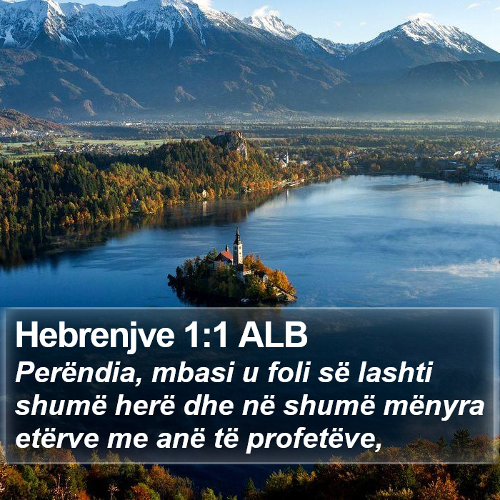 Hebrenjve 1:1 ALB Bible Study