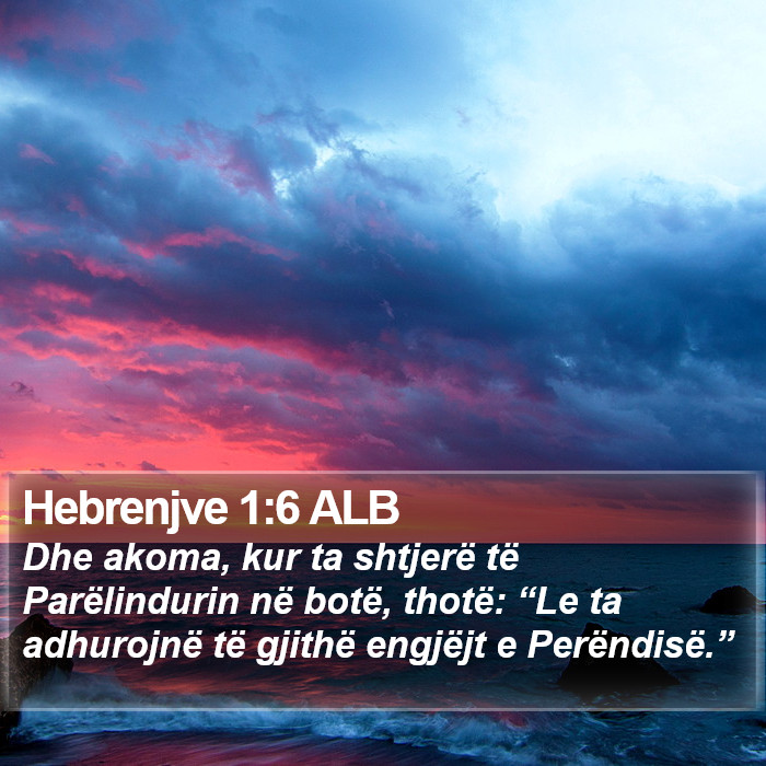 Hebrenjve 1:6 ALB Bible Study