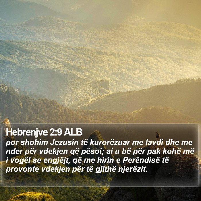 Hebrenjve 2:9 ALB Bible Study