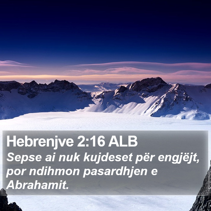 Hebrenjve 2:16 ALB Bible Study