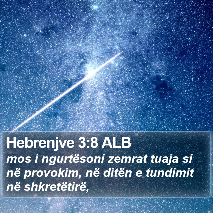 Hebrenjve 3:8 ALB Bible Study