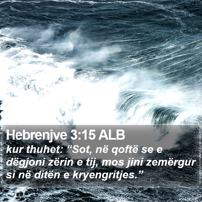 Hebrenjve 3:15 ALB Bible Study