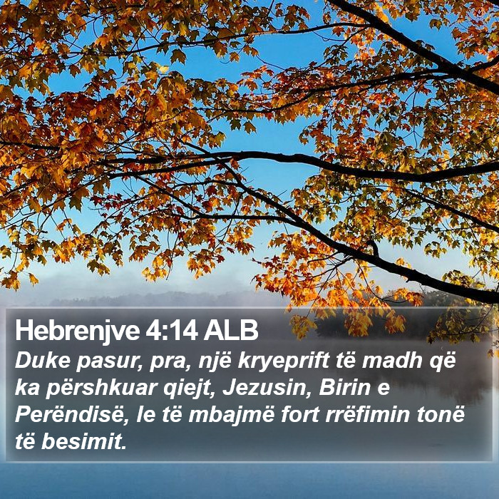 Hebrenjve 4:14 ALB Bible Study