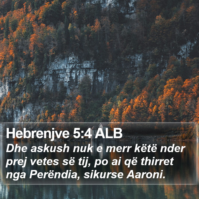 Hebrenjve 5:4 ALB Bible Study