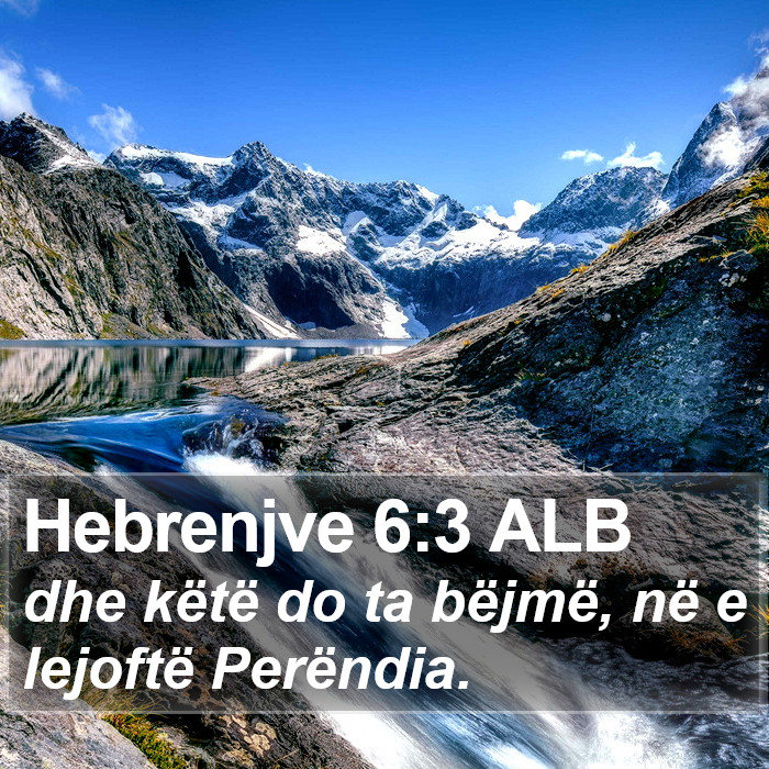 Hebrenjve 6:3 ALB Bible Study