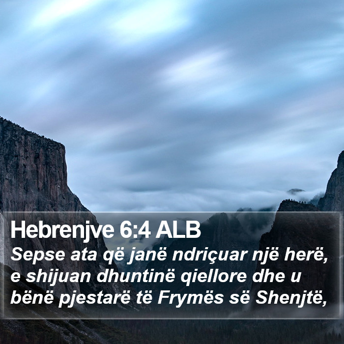 Hebrenjve 6:4 ALB Bible Study