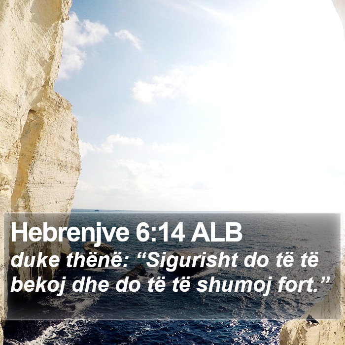 Hebrenjve 6:14 ALB Bible Study