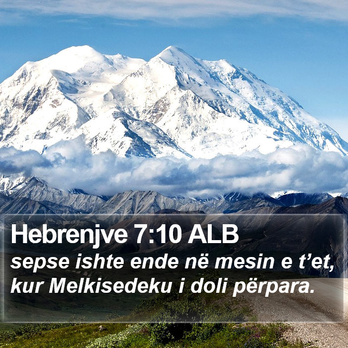 Hebrenjve 7:10 ALB Bible Study