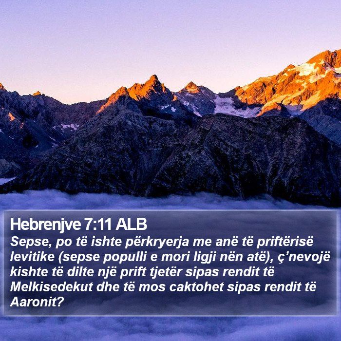Hebrenjve 7:11 ALB Bible Study