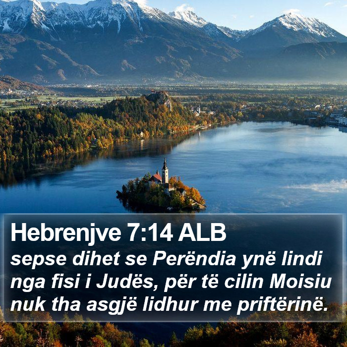 Hebrenjve 7:14 ALB Bible Study